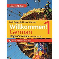 Willkommen! 1. German Beginner's course - Paul Coggle; Heiner Schenke