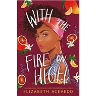 With the Fire on High - 