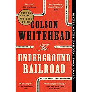The Underground Railroad: A Novel - Colson Whitehead