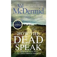 How the Dead Speak - Val McDermid
