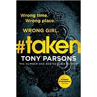 #taken: Wrong time. Wrong place. Wrong girl. - 