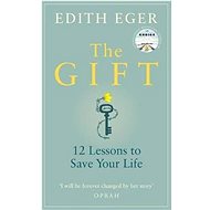 The Gift - Edith Eger
