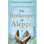 The Beekeeper of Aleppo - Christy Lefteri