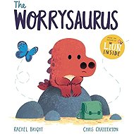 The Worrysaurus - Rachel Bright