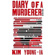 Diary of a Murderer: And Other Stories - Young-Ha Kim
