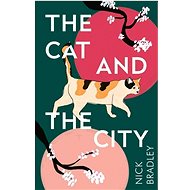 The Cat and The City - Nick Bradley