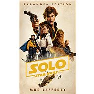 Solo: A Star Wars Story: Expanded Edition - 