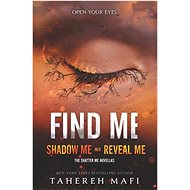 Shatter Me Novellas 3 and 4 Bind-Up Edition - Tahereh Mafi