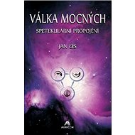 Válka mocných: Spetekulární propojení - Jan Eis