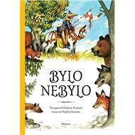 Bylo nebylo... - Vladimír Hulpach