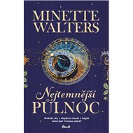 Nejtemnější půlnoc - Minette Waltersová
