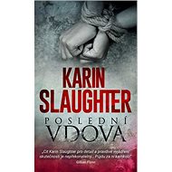 Poslední vdova - Karin Slaughter