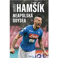 Marek Hamšík Neapolská odysea - Marek Hamšík