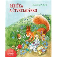 Rézička a Čtvrtjadýrko - Jaroslava Pechová