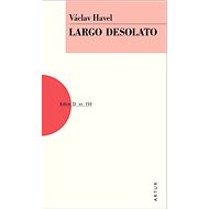 Largo desolato: svazek 150 - Václav Havel