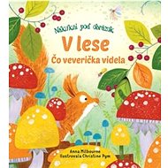 V lese – Čo veverička videla? - Anna Milbourne