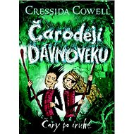 Čarodeji dávnoveku Čary po druhé - Cressida Cowell