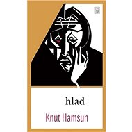 Hlad - Knut Hamsun