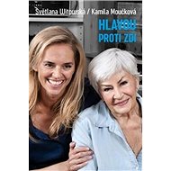 Hlavou proti zdi - Kamila Moučková; Světlana Witowská