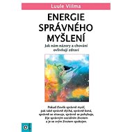Energie správného myšlení - Ilse Sand