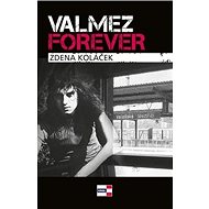 Valmez Forever - Zdena Koláček