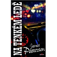 Na tenkém ledě - James Patterson