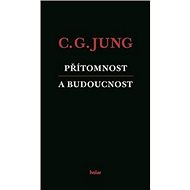 Přítomnost a budoucnost - Carl Gustav Jung