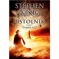 Pistolník: Temná věž I. - Stephen King