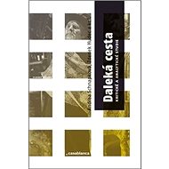 Daleká cesta: Kritické a analytické studie - Zdeněk Hudec; Andrea Schnapková