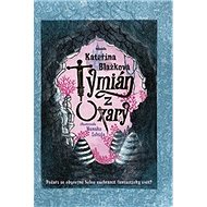 Tymián z Oxary - Kateřina Blažková