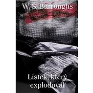 Lístek, který explodoval - William Seward Burroughs