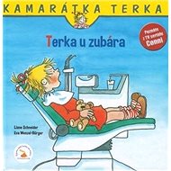 Terka u zubára - Liane Schneider; Eva Wenzel-Bürger