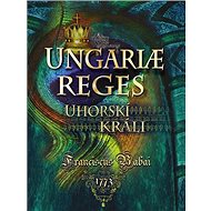 Uhorskí králi Ungariae Reges - Franciscus Babai