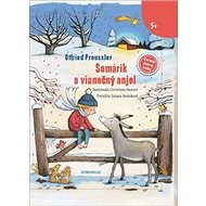 Somárik a vianočný anjel - Otfried Preussler; Christiane Hansen