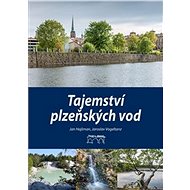 Tajemství plzeňských vod - Jan Hajšman