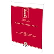 Pluralizmus moci a práva - Eduard Bárány; Daniela Lengyelová; Peter Colotka