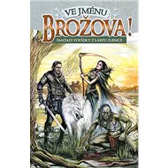 Ve jménu Brožova! - 