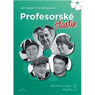 Profesorské šťastie - Eva Bacigalová; Ján Riapoš