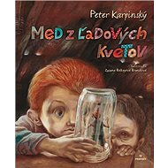 Med z ľadových kvetov - Peter Karpinský