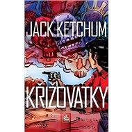 Křižovatky - Jack Ketchum