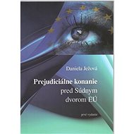 Prejudiciálne konanie pred Súdnym dvorom E - 