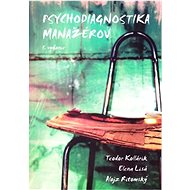Psychodiagnostika manažérov - Teodor Kollárik; Elena Lisá; Alojz Ritomský