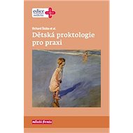 Dětská proktologie pro praxi - Richard Škába