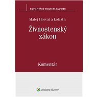 Živnostenský zákon: komentár - Matej Horvat