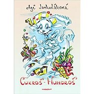 Cukroš - Hundroš - Agi Jankuláková