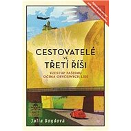 Cestovatelé ve Třetí říši - Julia Boydová