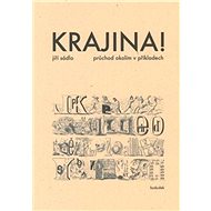 Krajina!: Průchod okolím v příkladech - Jiří Sádlo