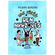 Jak přežít den hrůzoděs - Richard Bergman