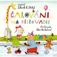 Čarování na křižovatce - Zdeněk K. Slabý