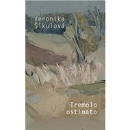 Tremolo ostinato - Veronika Šikulová